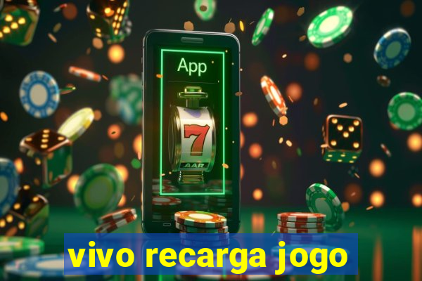 vivo recarga jogo