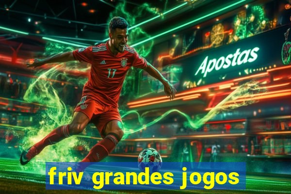 friv grandes jogos