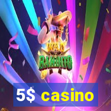 5$ casino