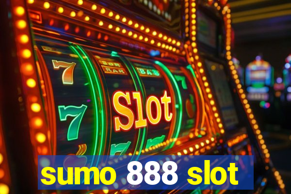 sumo 888 slot