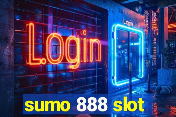 sumo 888 slot