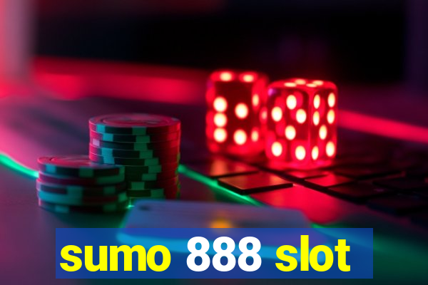 sumo 888 slot