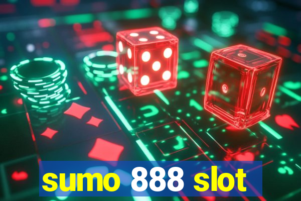 sumo 888 slot