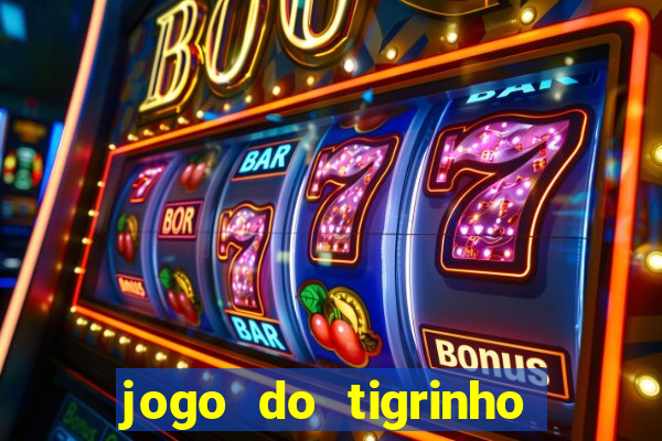 jogo do tigrinho paga de verdade