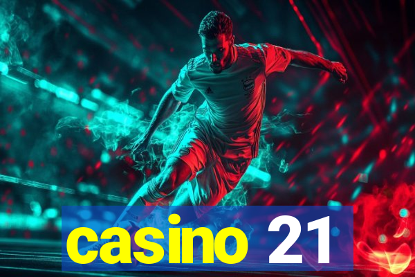 casino 21