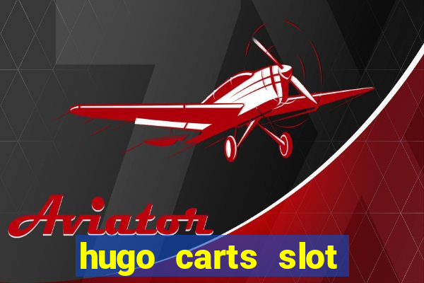 hugo carts slot free play