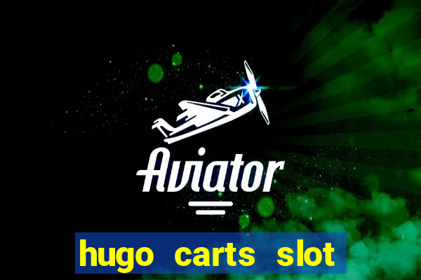 hugo carts slot free play