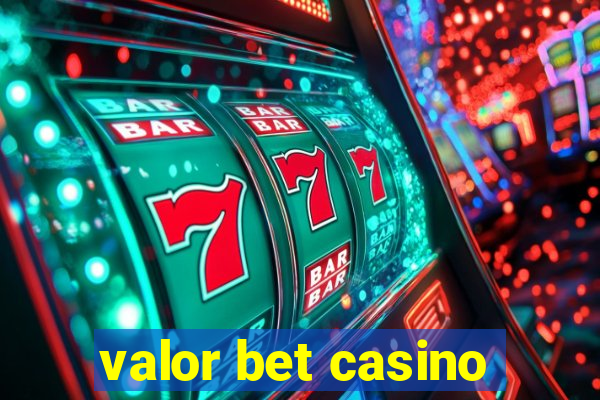 valor bet casino