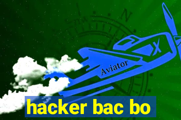 hacker bac bo