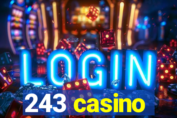 243 casino