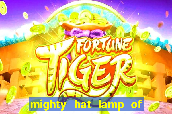 mighty hat lamp of gold slot