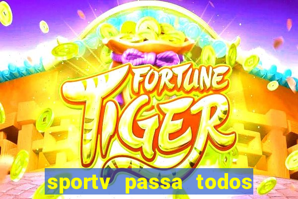 sportv passa todos os jogos