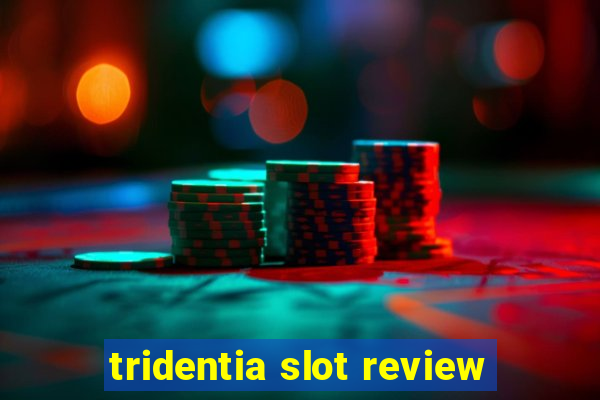 tridentia slot review