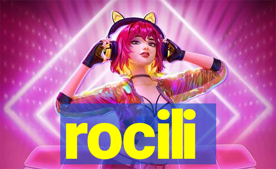 rocili