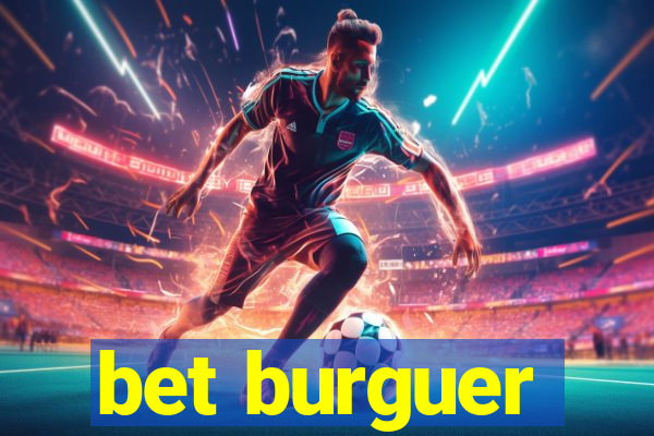 bet burguer