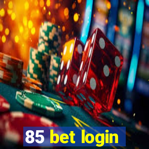 85 bet login