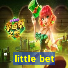 little bet