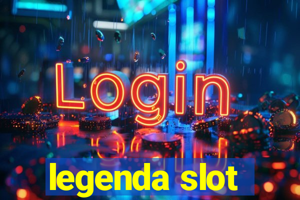 legenda slot