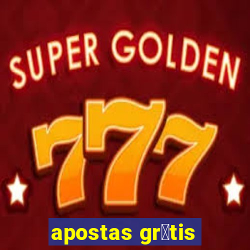 apostas gr谩tis