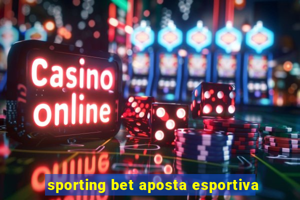 sporting bet aposta esportiva