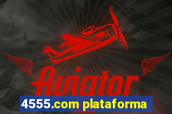 4555.com plataforma