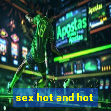 sex hot and hot