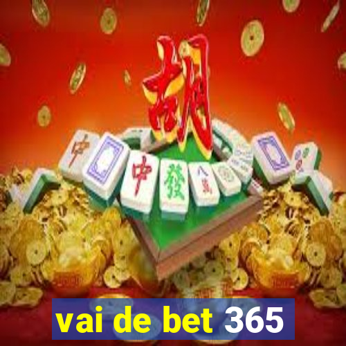 vai de bet 365