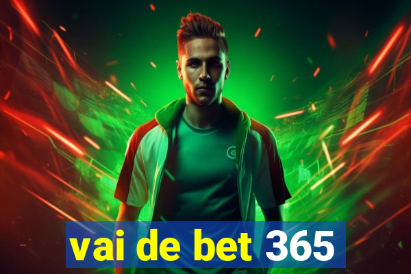 vai de bet 365