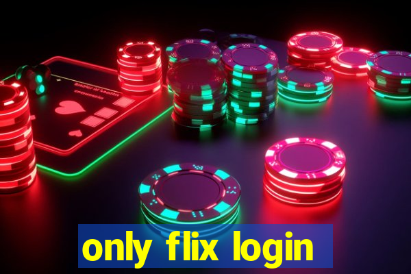 only flix login