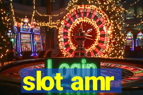 slot amr