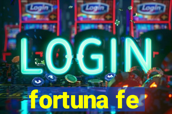 fortuna fe