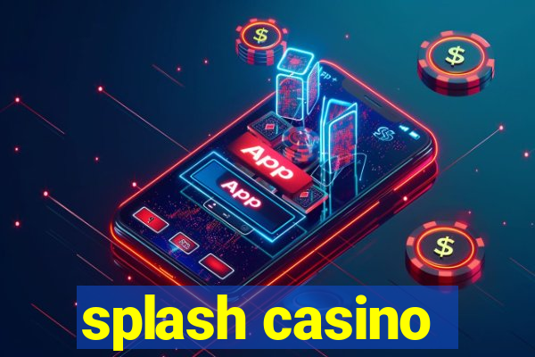 splash casino