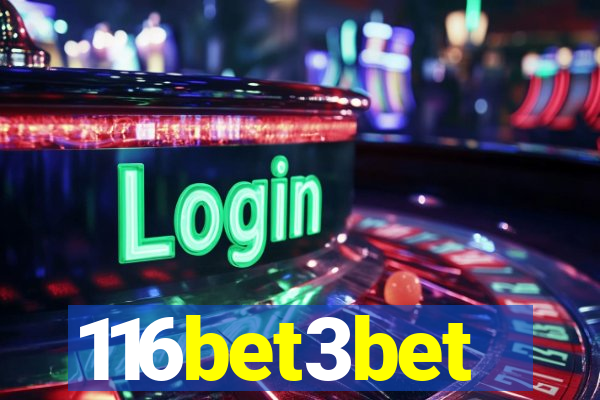 116bet3bet