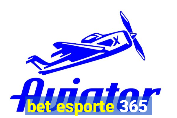 bet esporte 365