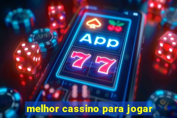 melhor cassino para jogar