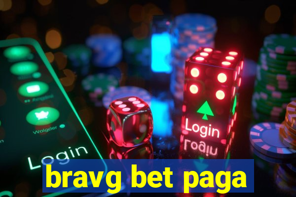 bravg bet paga