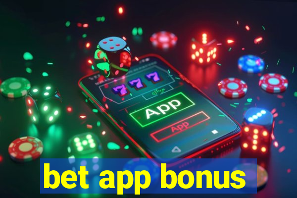 bet app bonus