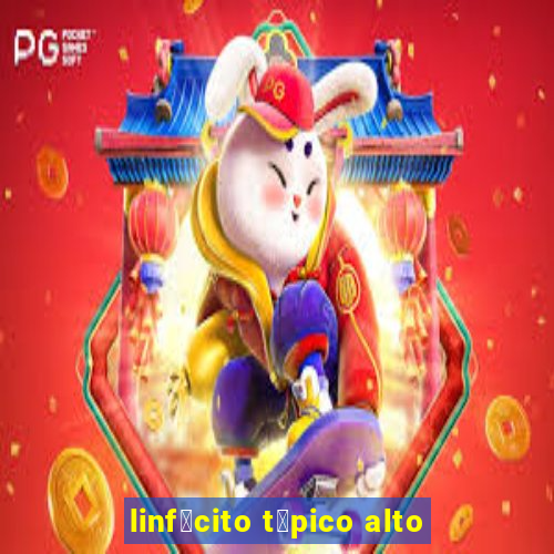 linf贸cito t铆pico alto