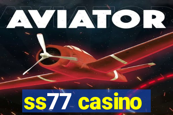 ss77 casino