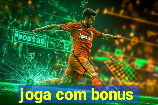 joga com bonus