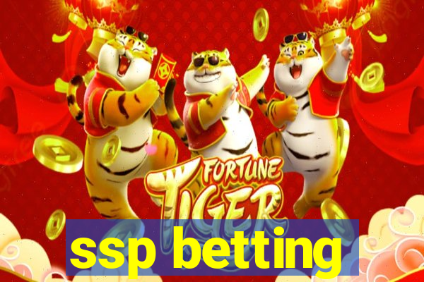 ssp betting