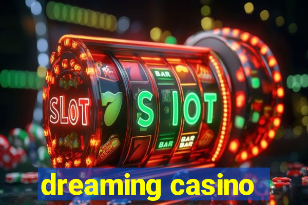 dreaming casino