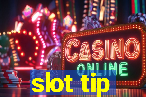 slot tip