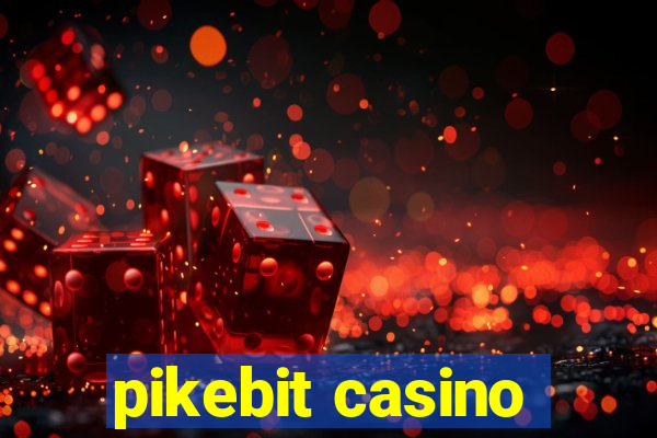 pikebit casino