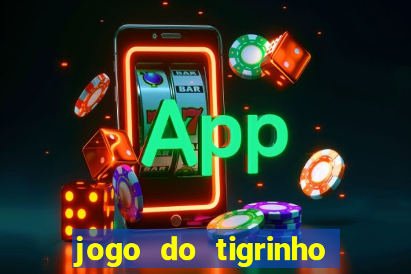 jogo do tigrinho com rodadas gratis