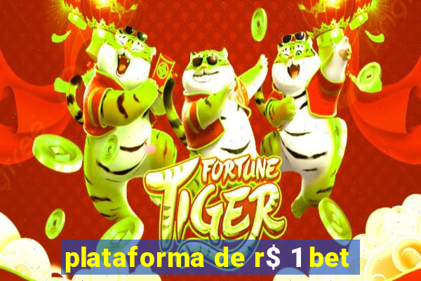 plataforma de r$ 1 bet