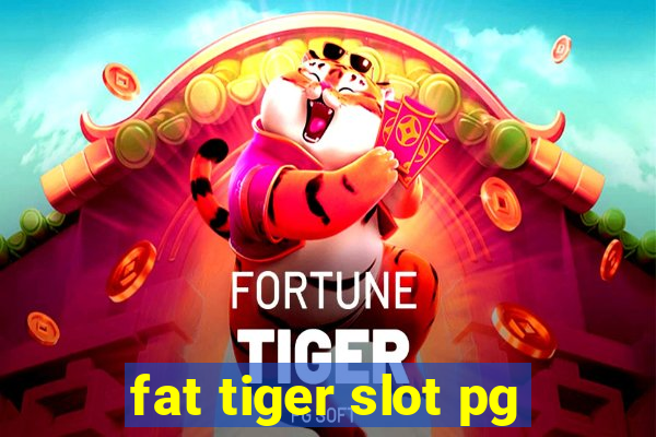 fat tiger slot pg