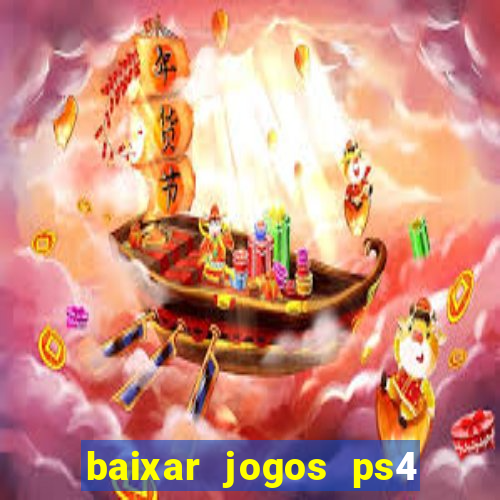 baixar jogos ps4 pkg pt-br