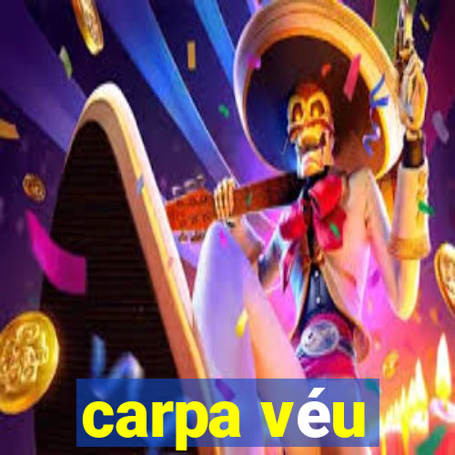 carpa véu