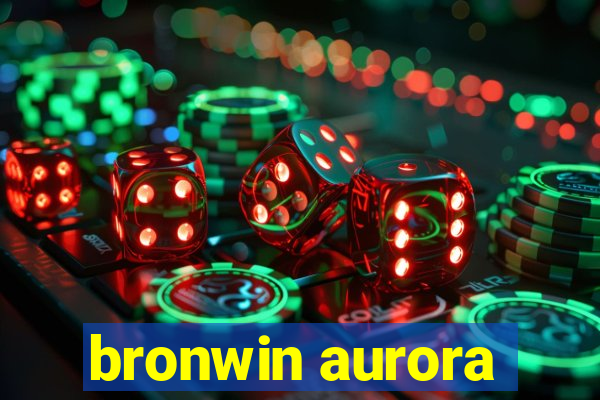 bronwin aurora